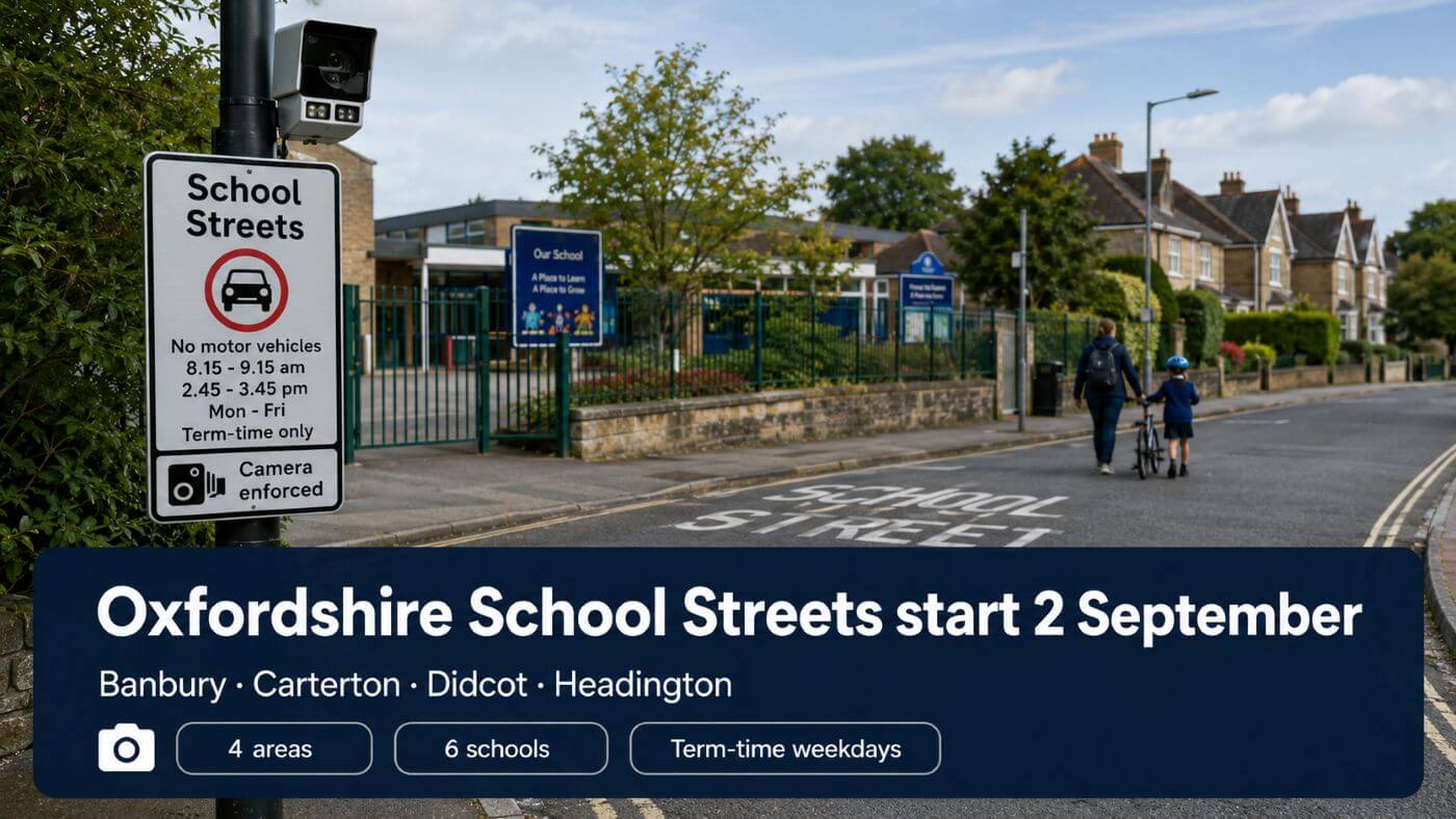 Oxfordshire School Streets Start On 2 September: Roads, Times, Exemptions And Official Maps